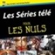 Les s�ries t�les pour les nuls