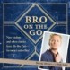 Bro on the Go